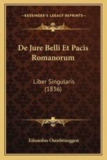 De Jure Belli Et Pacis Romanorum - Eduardus Osenbrueggen