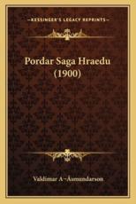 Pordar Saga Hraedu (1900) - Valdimar A Smundarson (author)