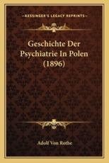 Geschichte Der Psychiatrie In Polen (1896) - Adolf Von Rothe