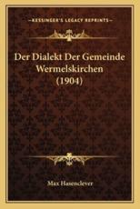 Der Dialekt Der Gemeinde Wermelskirchen (1904) - Max Hasenclever