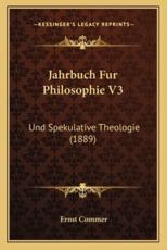 Jahrbuch Fur Philosophie V3 - Ernst Commer (editor)