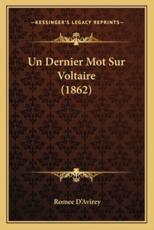 Un Dernier Mot Sur Voltaire (1862) - Romee D'Avirey (author)