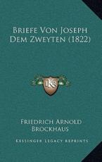 Briefe Von Joseph Dem Zweyten (1822) - Friedrich Arnold Brockhaus (author)