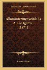 Allamintezmenyeink Es A Kor Igenyei (1871) - Schvarcz Gyula (author)