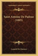 Saint Antoine De Padoue (1895) - Leopold De Cherance (author)