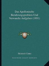 Das Apollonische Beruhrungsproblem Und Verwandte Aufgaben (1891) - Heinrich Cranz