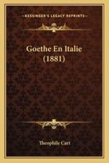 Goethe En Italie (1881) - Theophile Cart