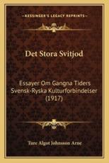 Det Stora Svitjod - Ture Algot Johnsson Arne (author)