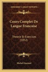 Cours Complet De Langue Francaise - Michel Guerard