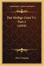 Der Heilige Geist V1, Part 1 (1919) - Hans Leisegang