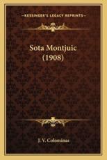 Sota Montjuic (1908) - J V Colominas (author)