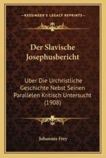 Der Slavische Josephusbericht - Johannes Frey