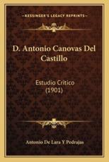 D. Antonio Canovas Del Castillo - Antonio De Lara y Pedrajas