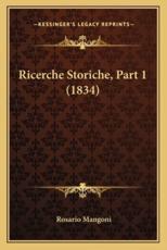 Ricerche Storiche, Part 1 (1834) - Rosario Mangoni (author)