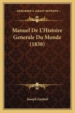 Manuel de L'Histoire Generale Du Monde (1838)