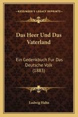 Das Heer Und Das Vaterland - Ludwig Hahn (author)