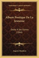 Album Poetique De La Jeunesse - Auguste Mandrou