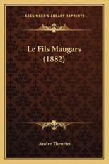 Le Fils Maugars (1882) - Andre Theuriet