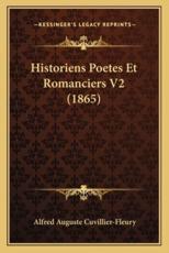 Historiens Poetes Et Romanciers V2 (1865) - Alfred Auguste Cuvillier-Fleury (author)