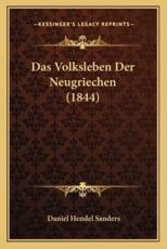 Das Volksleben Der Neugriechen (1844) - Daniel Hendel Sanders
