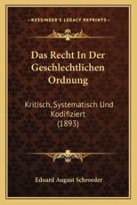 Das Recht In Der Geschlechtlichen Ordnung - Eduard August Schroeder (author)