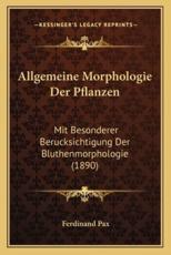 Allgemeine Morphologie Der Pflanzen - Ferdinand Pax