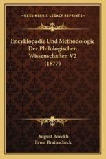 Encyklopadie Und Methodologie Der Philologischen Wissenschaften V2 (1877) - August Boeckh (author), Ernst Bratuscheck (editor)