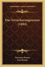 Das Versicherungswesen (1894) - Hermann Bramer (author), Karl Bramer (author)