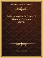 Della Imitazione Di Cristo Di Giovanni Gersenio (1874) - Giuseppe Turrini (author)
