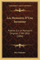 Les Memoires D'Une Inconnue - Plon Publisher (author)