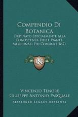 Compendio Di Botanica - Vincenzo Tenore (author), Giuseppe Antonio Pasquale (author)