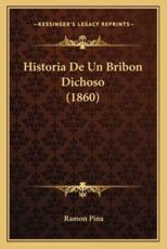 Historia de Un Bribon Dichoso (1860)
