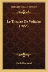 Le Theatre De Voltaire (1888) - Emile Deschanel