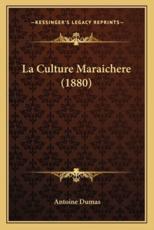 La Culture Maraichere (1880) - Antoine Dumas (author)