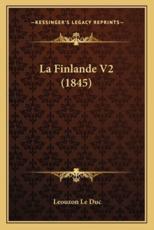 La Finlande V2 (1845) - Leouzon Le Duc (author)
