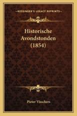Historische Avondstonden (1854) - Pieter Visschers (author)