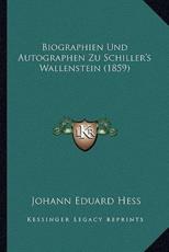 Biographien Und Autographen Zu Schiller's Wallenstein (1859) - Johann Eduard Hess