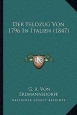 Der Feldzug Von 1796 In Italien (1847) - G A Von Erdmannsdorff (editor)