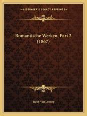 Romantische Werken, Part 2 (1867) - Jacob Van Lennep (author)