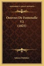 Oeuvres De Fontenelle V2 (1825) - Salmon Publisher