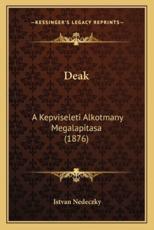 Deak: A Kepviseleti Alkotmany Megalapitasa (1876)