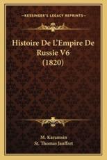 Histoire De L'Empire De Russie V6 (1820) - M Karamsin (author), St Thomas Jauffret (translator)