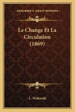 Le Change Et La Circulation (1869)