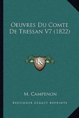 Oeuvres Du Comte De Tressan V7 (1822) - M Campenon (author)