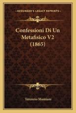 Confessioni Di Un Metafisico V2 (1865) - Terenzio Mamiani