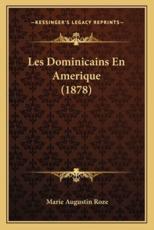 Les Dominicains En Amerique (1878)