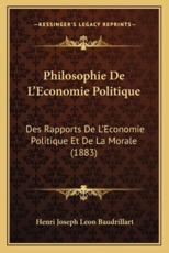 Philosophie De L'Economie Politique - Henri Joseph Leon Baudrillart (author)
