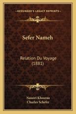 Sefer Nameh - Nassiri Khosrau (author), Charles Schefer (translator)