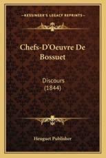 Chefs-D'Oeuvre De Bossuet - Heuguet Publisher (author)