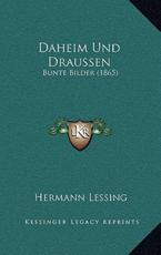 Daheim Und Draussen - Hermann Lessing
